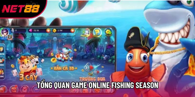 Tổng quan game online Fishing Season Tổng quan game online Fishing Season