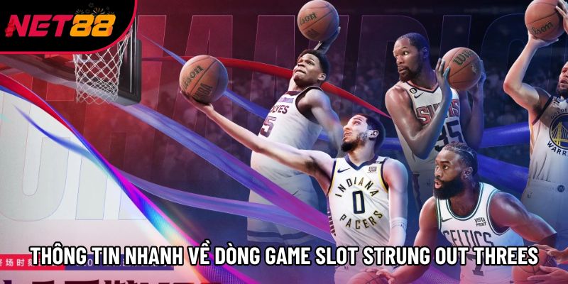 Thông tin nhanh về dòng game slot Strung Out Threes Thông tin nhanh về dòng game slot Strung Out Threes