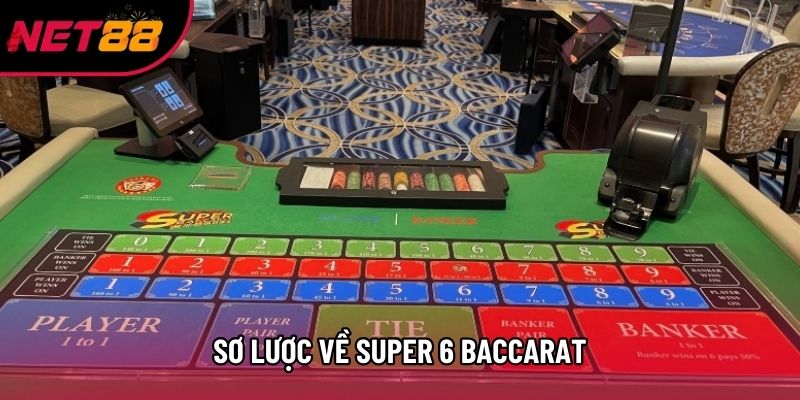 Sơ lược về Super 6 Baccarat Sơ lược về Super 6 Baccarat